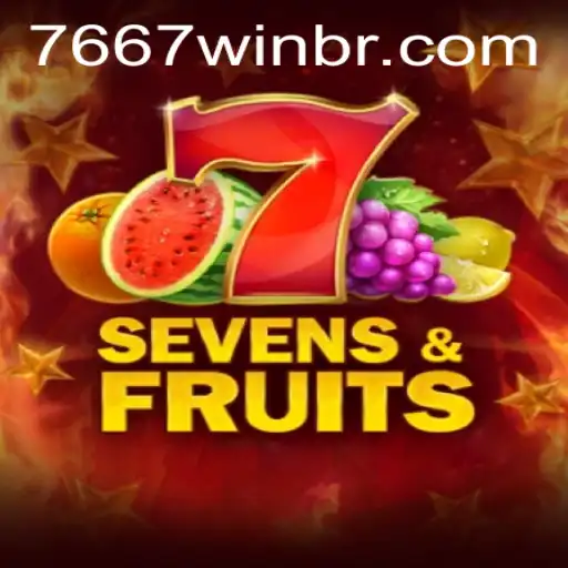 SevensFruits: Descubra a Emoção do Jogo Online com 7667win.com