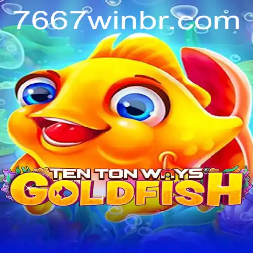 Explorando o Universo de TenTonWaysGoldfish e Sua Conexão com 7667win.com